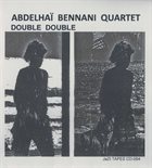ABDELHAÏ BENNANI Double Double album cover