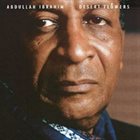 ABDULLAH IBRAHIM (DOLLAR BRAND) Desert Flowers album cover