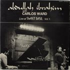 ABDULLAH IBRAHIM (DOLLAR BRAND) Live at Sweet Basil Vol.1 (with Carlos Ward) album cover