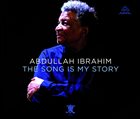 ABDULLAH IBRAHIM (DOLLAR BRAND) The Song Is My Story album cover