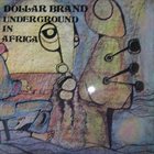 ABDULLAH IBRAHIM (DOLLAR BRAND) Underground In Africa album cover