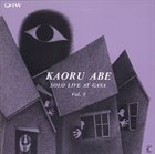 KAORU ABE Solo Live At Gaya Vol. 5 album cover