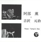 KAORU ABE 阿部薫 + 吉沢元治 : Live At Passe-Tamps 6 album cover