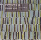 ACHIM KAUFMANN Achim Kaufmann & Michael Moore : Furthermore album cover