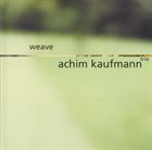ACHIM KAUFMANN Weave album cover