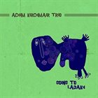 ACHIM KIRCHMAIR Achim Kirchmair Trio : Going to Ladakh album cover