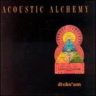 ACOUSTIC ALCHEMY Arcanum album cover
