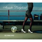 ACOUSTIC LADYLAND Last Chance Disco album cover