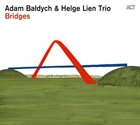ADAM BALDYCH Adam Bałdych & Helge Lien : Bridges album cover