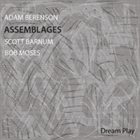 ADAM BERENSON Adam Berenson, Scott Barnum & Bob Moses : Assemblages album cover
