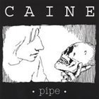 ADAM CAINE Pipe album cover