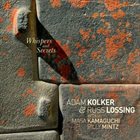 ADAM KOLKER Adam Kolker & Russ Lossing : Whispers and Secrets album cover