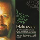 ADAM MAKOWICZ Makowicz & Orkiestra Filharmonii Częstochowskiej album cover