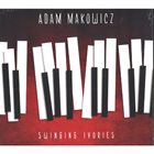 ADAM MAKOWICZ Swinging Ivories album cover