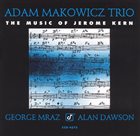 ADAM MAKOWICZ The Music Of Jerome Kern album cover