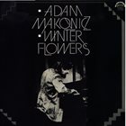 ADAM MAKOWICZ Zimní Květy / Winter Flowers album cover