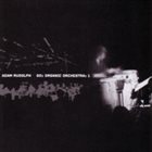 ADAM RUDOLPH / GO: ORGANIC ORCHESTRA Go: Organic Orchestra, Vol. 1 album cover