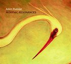 ADAM RUDOLPH / GO: ORGANIC ORCHESTRA Morphic Resonances album cover