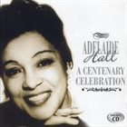 ADELAIDE HALL A Centenary Celebration album cover