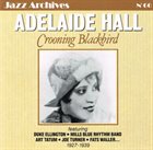ADELAIDE HALL Crooning Blackbird 1927-1939 (Jazz Archives No. 60) album cover