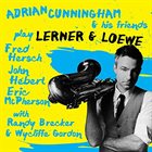 ADRIAN CUNNINGHAM Play Lerner & Loewe album cover