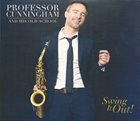 ADRIAN CUNNINGHAM Professor Cunningham And His Old School: Swing It Out! album cover