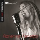 ADRIENNE FENEMOR Good Jazz Collection album cover