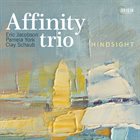 AFFINITY TRIO — Hindsight album cover