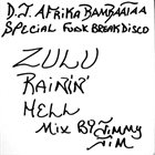 AFRIKA BAMBAATAA D.J. Afrika Bambaataa : Zulu Rainin' Hell album cover