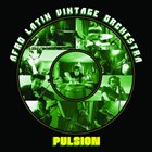 AFRO LATIN VINTAGE ORCHESTRA Pulsion album cover