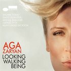 AGA ZARYAN Looking Walking Being album cover