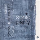 AGUSTÍ FERNÁNDEZ Agustí Fernández, Zlatko Kaučič : Sonic Party album cover
