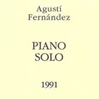 AGUSTÍ FERNÁNDEZ Piano Solo album cover
