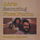 AIRTO MOREIRA Airto Featuring Flora Purim : Brazilian Heatwave album cover