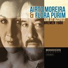 AIRTO MOREIRA Airto Moreira & Flora Purim : Live At Jazzfest Bremen 1988 album cover