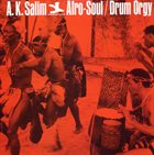 A.K. SALIM Afro Soul / Drum Orgy album cover