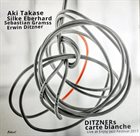 AKI TAKASE Aki Takase, Silke Eberhard, Sebastian Gramss, Erwin Ditzner ‎: Ditzners Carte Blanche - Live At Enjoy Jazz Festival 2017 album cover