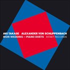 AKI TAKASE Iron Wedding - Piano Duets (with Alexander von Schlippenbach) album cover