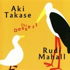 AKI TAKASE Aki Takase, Rudi Mahall ‎: The Dessert album cover
