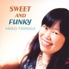 AKIKO TSURUGA Sweet and Funky album cover
