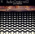 AKIRA ISHIKAWA P. S. C. All Star Rockband ‎– Audio Create Vol.2 - Just Friends album cover