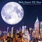 AKIRA JIMBO 26th Street NY Duo Featuring Will Lee & Oz Noy album cover