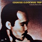 AKIRA SAKATA Akira Sakata Trio ‎: Counter Clockwise Trip album cover