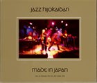 AKIRA SAKATA Jazz Hijokaidan ‎– Made In Japan - Live At Shinjuku Pit Inn, 9th April 2012 album cover