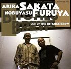 AKIRA SAKATA Akira Sakata - Nobuyasu Furuya ‎: Live At The Bitches Brew album cover