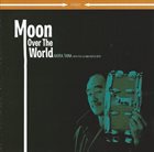 AKIRA TANA Moon Over The World album cover