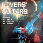 AL CAIOLA Al Caiola His Guitar And His Orchestra : Lovers' Guitars album cover