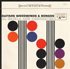 AL CAIOLA Guitars, Woodwinds & Bongos (aka Guitarras En Movimiento) album cover