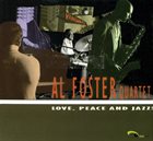 AL FOSTER Love, Peace and Jazz! album cover