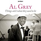 AL GREY Things Ain t What They Used to Be album cover